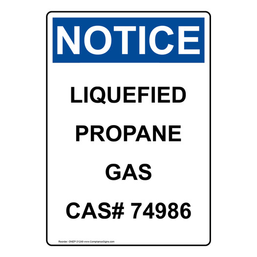 Portrait OSHA NOTICE Liquefied Propane Gas Cas# 74986 Sign ONEP-31249