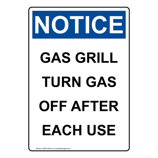 Portrait OSHA NOTICE Gas Grill Turn Gas Off After Each Use Sign ONEP-33493