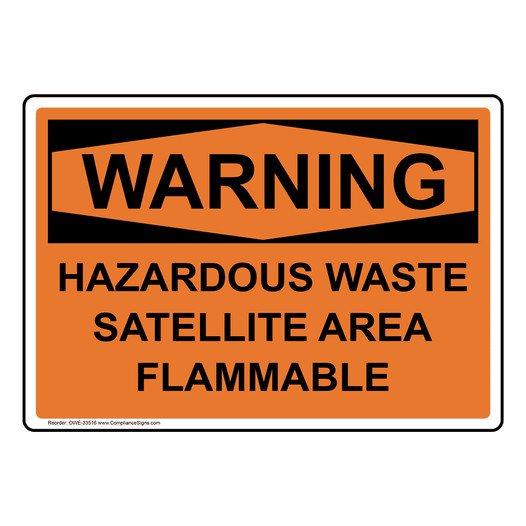 OSHA WARNING Hazardous Waste Satellite Area Flammable Sign