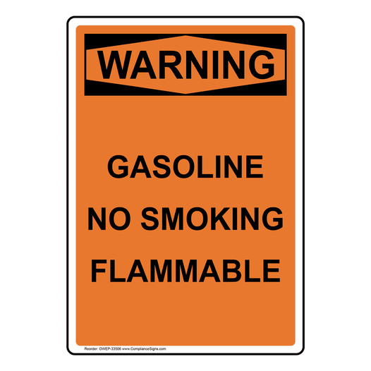 Portrait OSHA WARNING Gasoline No Smoking Flammable Sign OWEP-33506