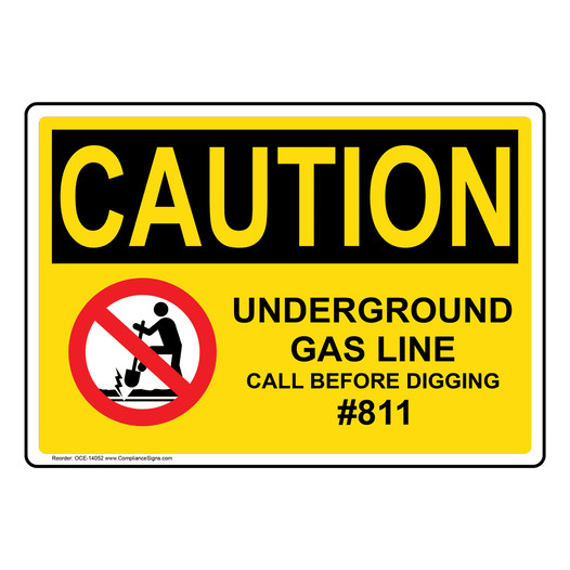 OSHA CAUTION Underground Gas Line Call #811 Sign With Symbol OCE-14052