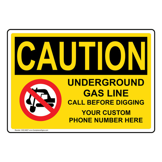OSHA CAUTION Underground Gas Line Call Custom Before Sign With Symbol OCE-9627