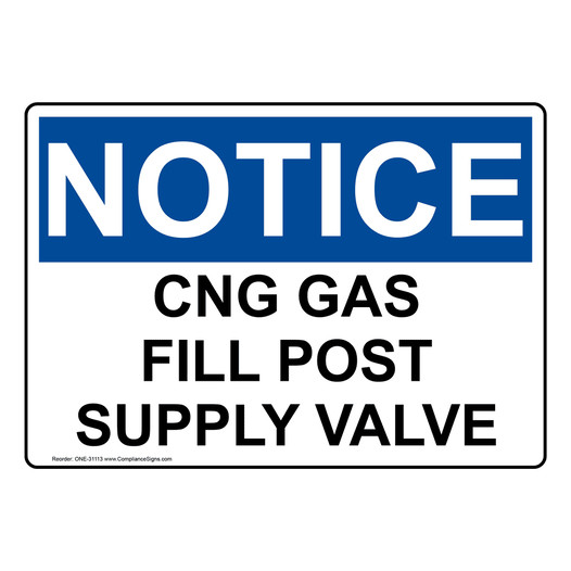 OSHA NOTICE CNG Gas Fill Post Supply Valve Sign ONE-31113