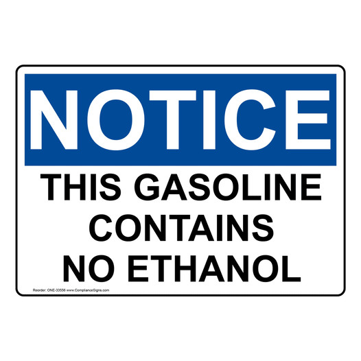 OSHA NOTICE This Gasoline Contains No Ethanol Sign