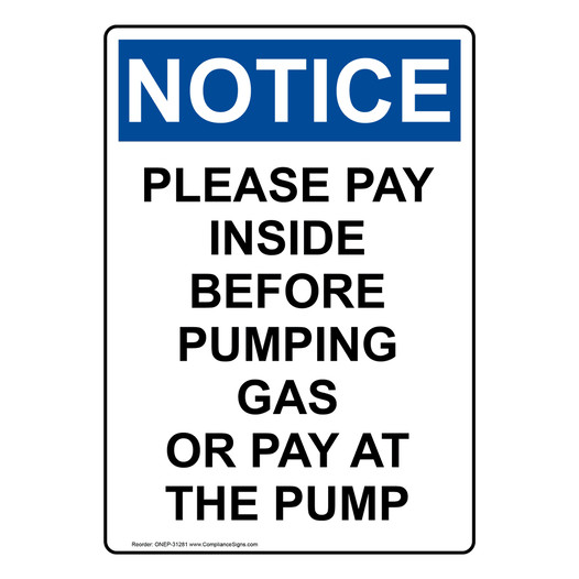 Portrait OSHA NOTICE Please Pay Inside Before Pumping Sign ONEP-31281