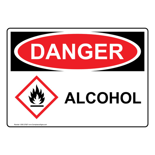 OSHA DANGER Alcohol Sign With GHS Symbol ODE-27827