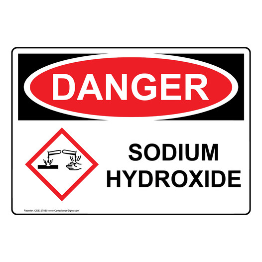 OSHA DANGER Sodium Hydroxide Sign With GHS Symbol ODE-27885