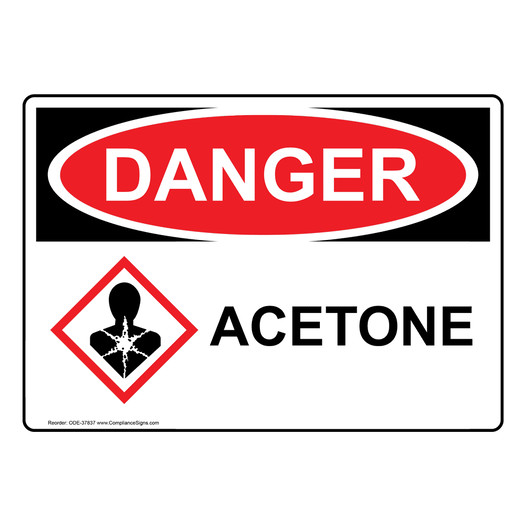 OSHA DANGER Acetone Sign With GHS Symbol ODE-37837