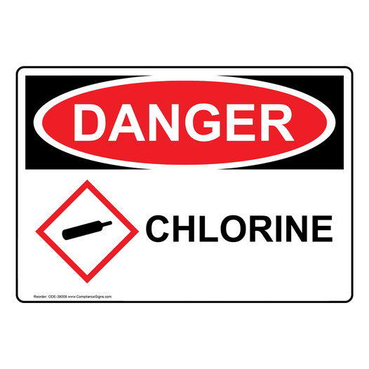 OSHA DANGER Chlorine Sign With GHS Symbol ODE-38008