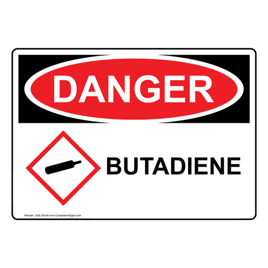 OSHA DANGER Butadiene Sign With GHS Symbol ODE-38140