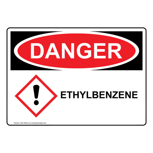 OSHA DANGER Ethylbenzene Sign With GHS Symbol ODE-38528