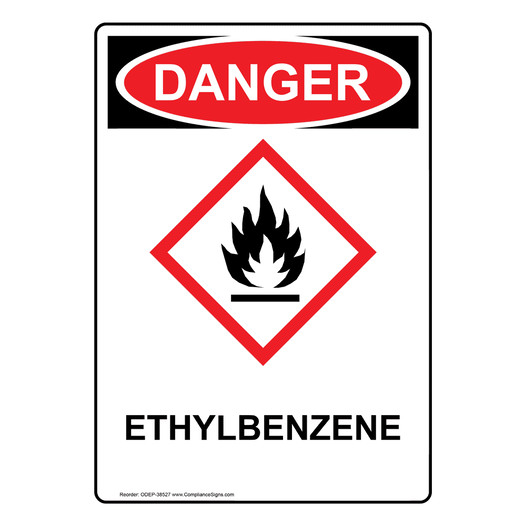 Portrait OSHA DANGER Ethylbenzene Sign With GHS Symbol ODEP-38527