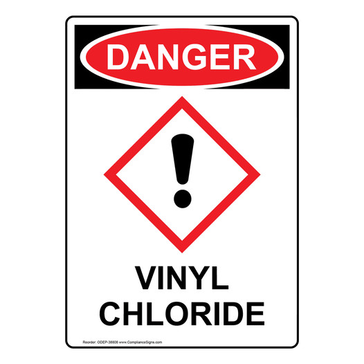 Portrait OSHA DANGER Vinyl Chloride Sign With GHS Symbol ODEP-38808