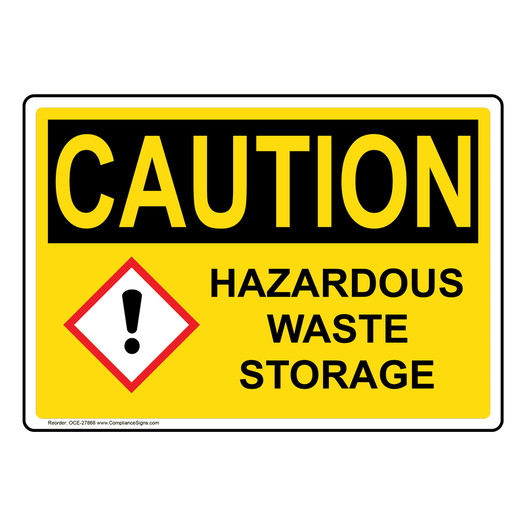 OSHA CAUTION Hazardous Waste Storage Sign With GHS Symbol OCE-27868