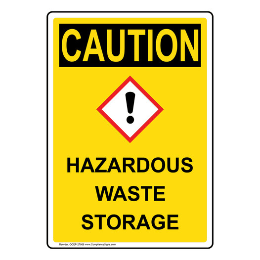 Portrait OSHA CAUTION Hazardous Waste Storage Sign With GHS Symbol OCEP-27868