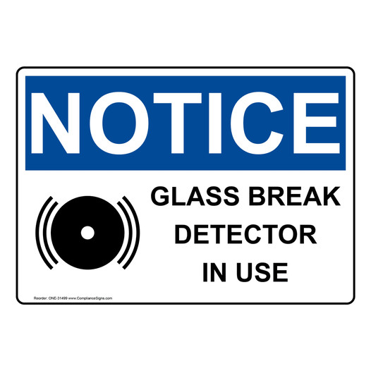 OSHA NOTICE Glass Break Detector In Use Sign With Symbol ONE-31499