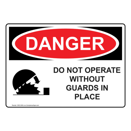 OSHA DANGER Do Not Operate Without Guards In Place Sign With Symbol ODE-2385