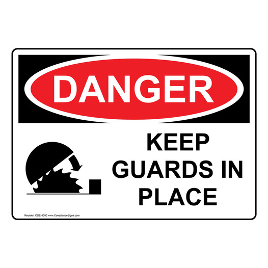 OSHA DANGER Keep Guards In Place Sign With Symbol ODE-4080