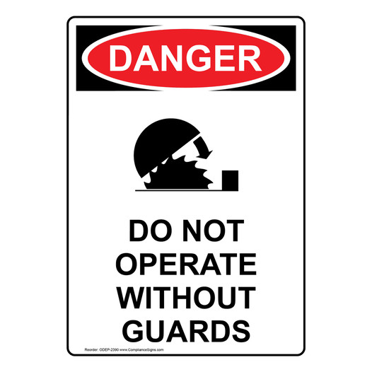 Portrait OSHA DANGER Do Not Operate Without Guards Sign With Symbol ODEP-2390
