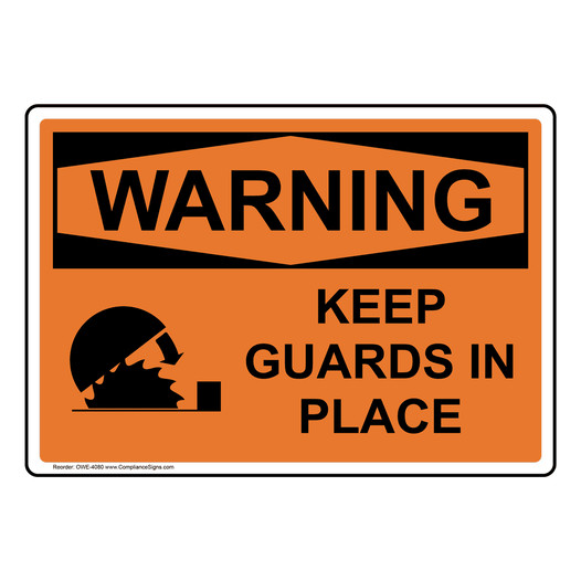 OSHA WARNING Keep Guards In Place Sign With Symbol OWE-4080