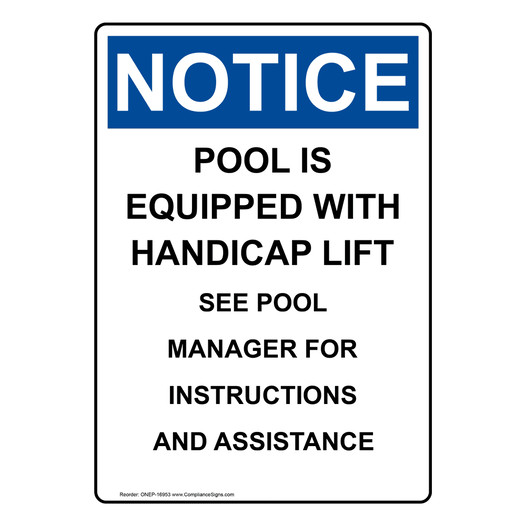 Portrait OSHA NOTICE Pool Is Equipped With Accessible Lift Sign ONEP-16953