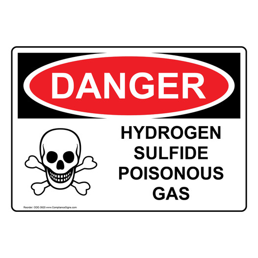 OSHA DANGER Hydrogen Sulfide Poisonous Gas Sign With Symbol ODE-3920