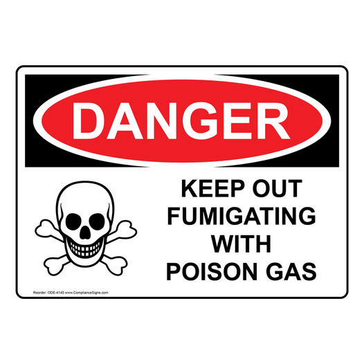 OSHA DANGER Keep Out Fumigating With Poison Gas Sign With Symbol ODE-4145