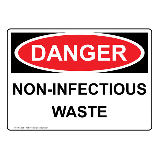OSHA DANGER Non-Infectious Waste Sign ODE-31620