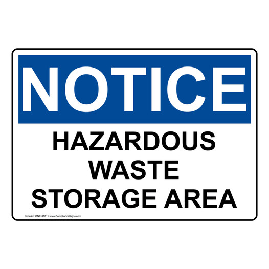 OSHA NOTICE Hazardous Waste Storage Area Sign ONE-31611