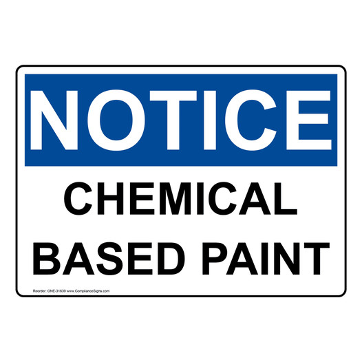 OSHA NOTICE Chemical Based Paint Sign ONE-31639
