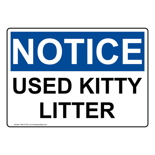 OSHA NOTICE Used Kitty Litter Sign