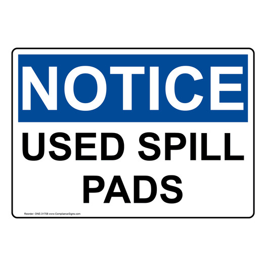 OSHA NOTICE Used Spill Pads Sign