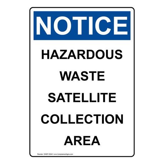 Portrait OSHA NOTICE Hazardous Waste Satellite Collection Sign