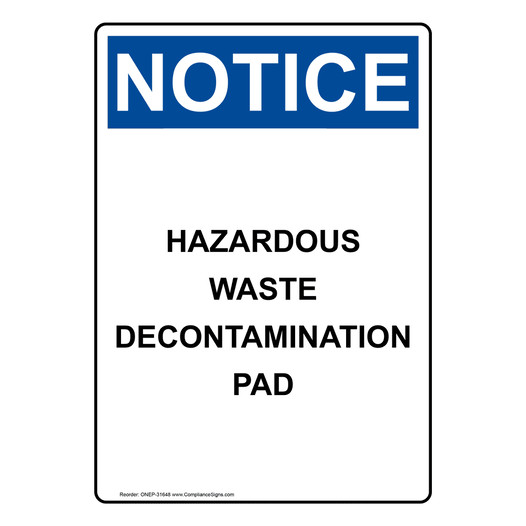 Vertical Hazardous Waste Decontamination Pad Sign OSHA NOTICE