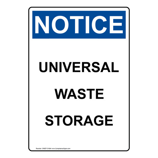 Portrait OSHA NOTICE Universal Waste Storage Sign