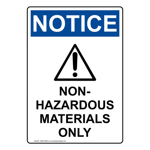 Portrait OSHA NOTICE Non-Hazardous Materials Only Sign With Symbol ONEP-4960