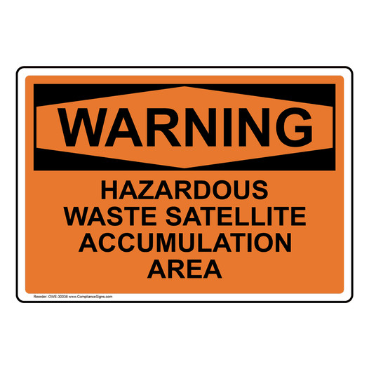 OSHA Sign WARNING Hazardous Waste Satellite Accumulation Area
