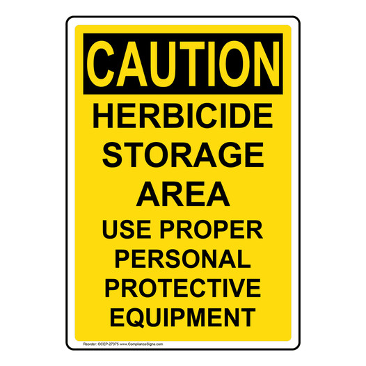 Portrait OSHA CAUTION Herbicide Storage Area Use Proper Sign OCEP-27375