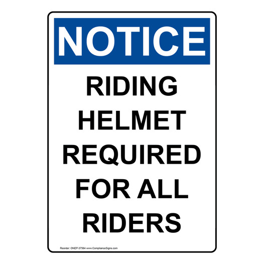 Portrait OSHA NOTICE Riding Helmet Required For All Riders Sign ONEP-37564
