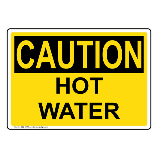 OSHA Sign CAUTION Hot Water Sign Process Hazards
