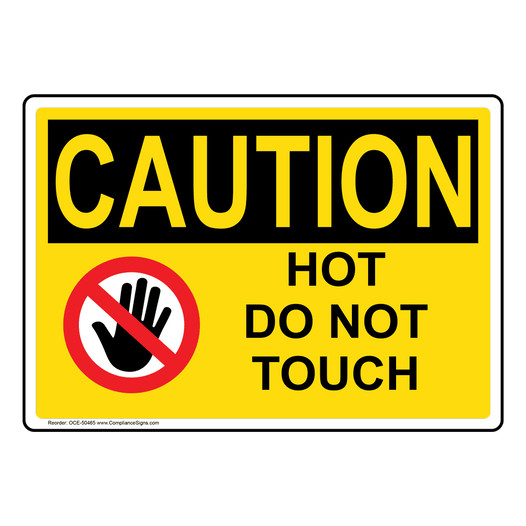 OSHA CAUTION HOT DO NOT TOUCH Sign with Symbol OCE-50465