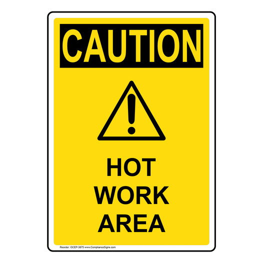 Portrait OSHA CAUTION Hot Work Area Sign With Symbol OCEP-3875