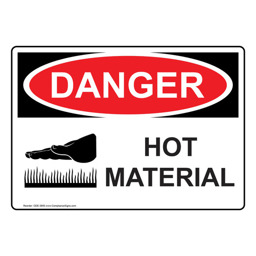 OSHA DANGER Hot Material Sign With Symbol ODE-3855
