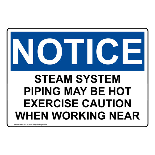 OSHA NOTICE Warning Steam System Piping May Be Hot Exercise Sign ONE-31715