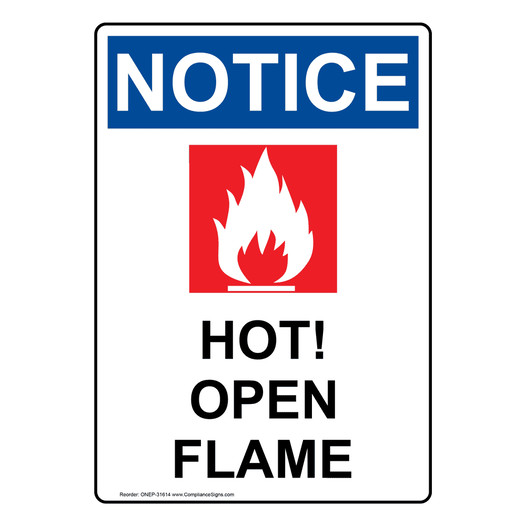 Portrait OSHA NOTICE Hot! Open Flame Sign With Symbol ONEP-31614