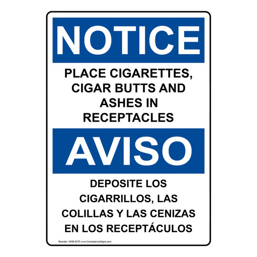 English + Spanish OSHA NOTICE Place Cigarettes In Receptacles Sign ONB-5270