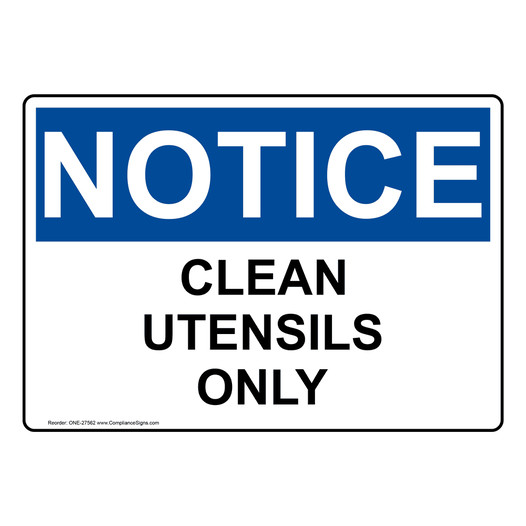 OSHA NOTICE Clean Utensils Only Sign ONE-27562