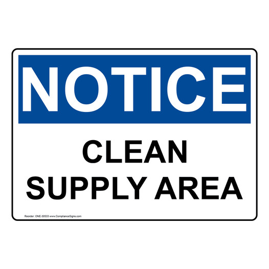 OSHA NOTICE Clean Supply Area Sign ONE-30533