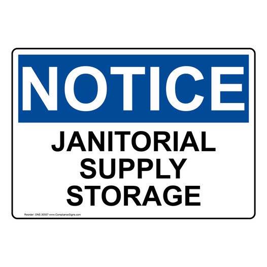 OSHA NOTICE Janitorial Supply Storage Sign ONE-30557