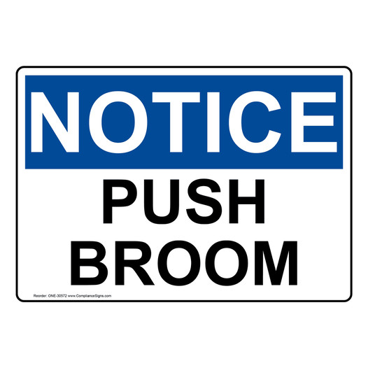 OSHA NOTICE Push Broom Sign ONE-30572